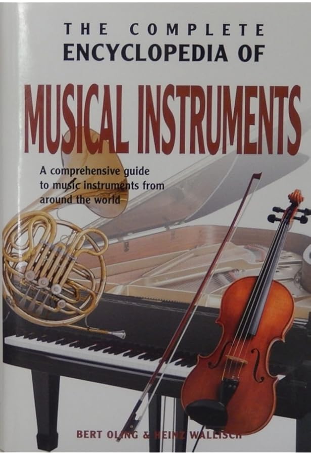 Musical Instruments of the World: An Illustrated Encyclopedia with